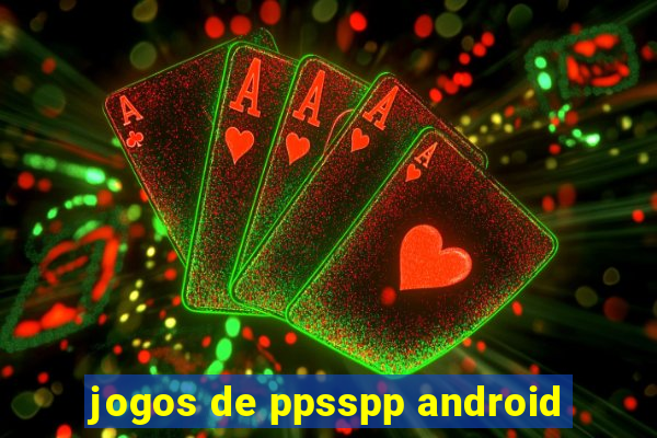 jogos de ppsspp android